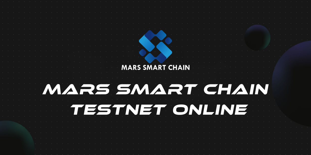 MARS SMART CHAIN Test Network Officially Launched, Opening a New Era of Blockchain Governance